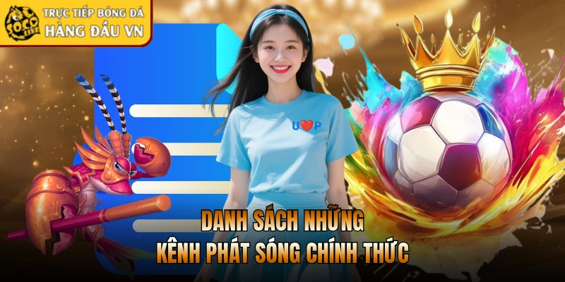 Danh sách những kênh phát sóng chính thức