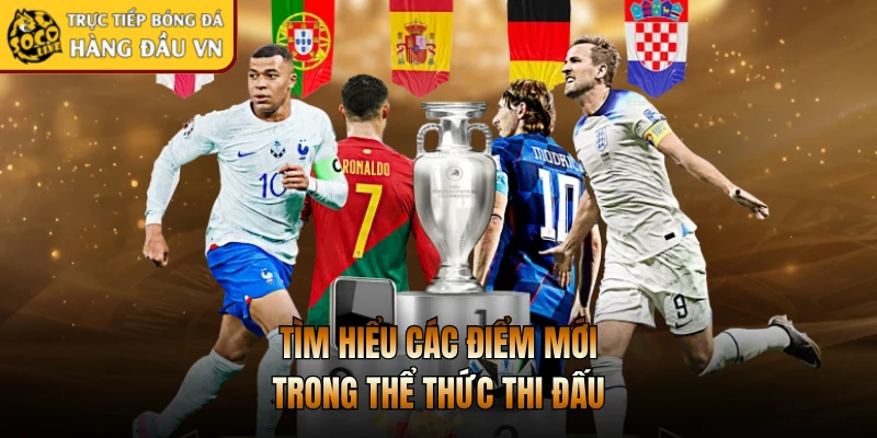 Tìm hiểu các điểm mới trong thể thức thi đấu