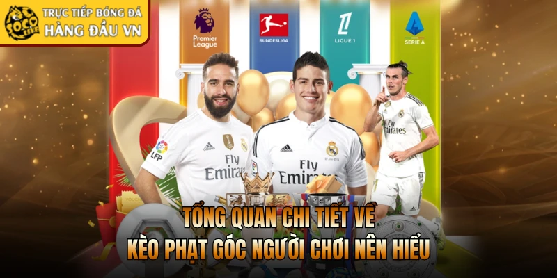 Tổng quan chi tiết về kèo phạt góc người chơi nên hiểu